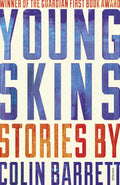Young Skins - Colin Barrett